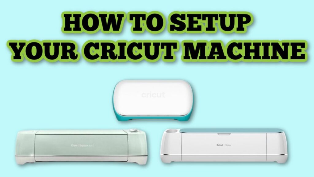 How to setup cricut machine